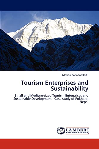 Tourism Enterprises and Sustainability: Small and Medium-sized Tourism Enterprises and Sustainable Development - Case study of Pokhara, Nepal