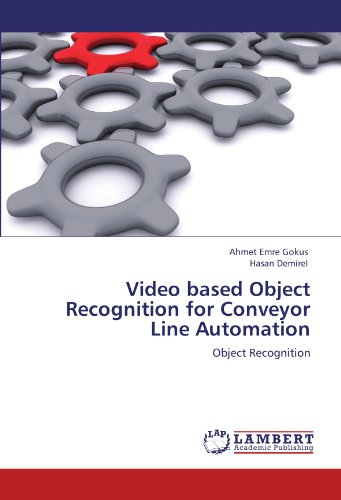 Video based Object Recognition for Conveyor Line Automation: Object Recognition
