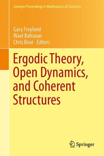 Ergodic Theory, Open Dynamics, and Coherent Structures (Springer Proceedings in Mathematics & Statistics, Band 70)