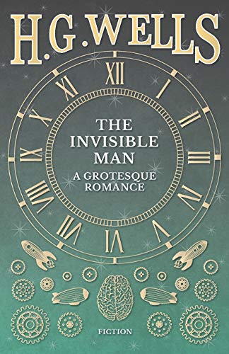 The Invisible Man: A Grotesque Romance