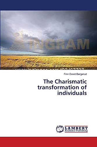 The Charismatic transformation of individuals