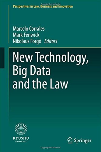 New Technology, Big Data and the Law (Perspectives in Law, Business and Innovation)