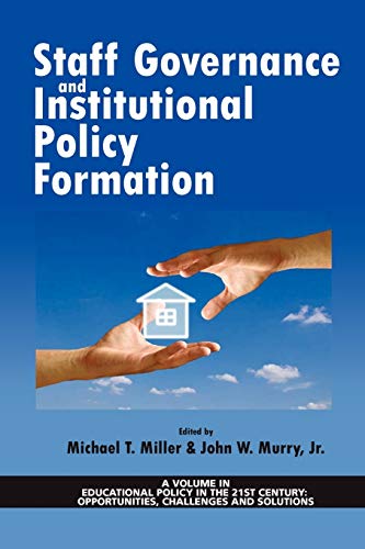 Staff Governance and Institutional Policy Formation (Educational Policy in the 21st Century: Opportunities, Challenges and Solutions)