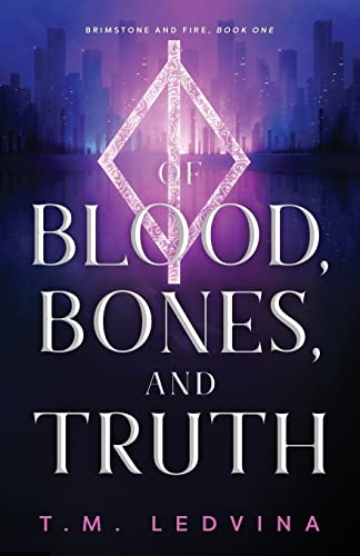 Of Blood, Bones, and Truth (Brimstone and Fire, Band 1)