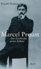 Marcel Proust: Die Geschichte seines Lebens