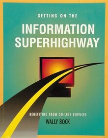 Getting on the Information Superhighway (Crisp Professional Series)