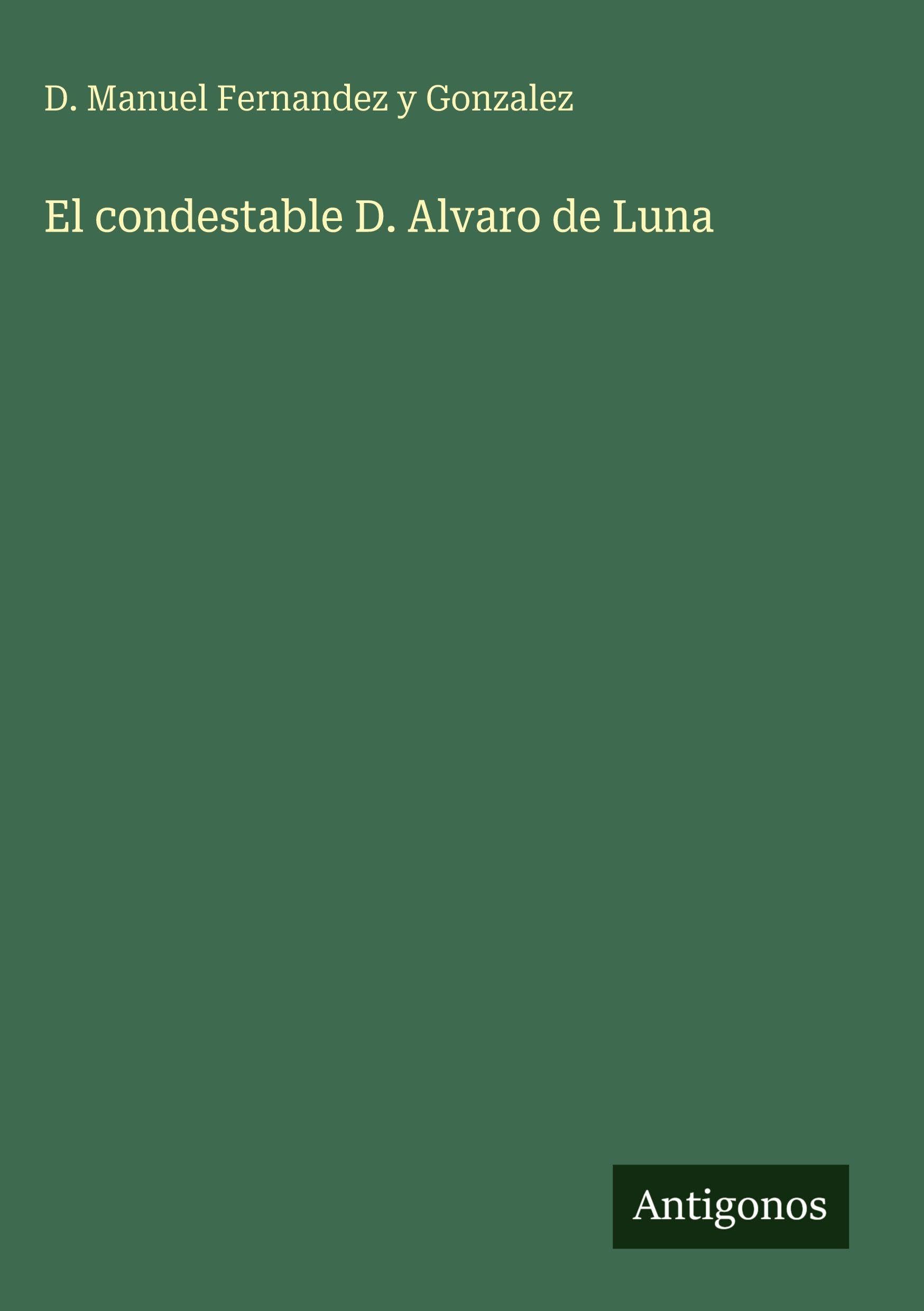 El condestable D. Alvaro de Luna