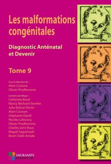 Les malformations congénitales : diagnostic anténatal et devenir. Vol. 9