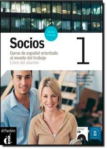 Socios 1 : curso de espanol orientado al mundo del trabajo : libro del alumno