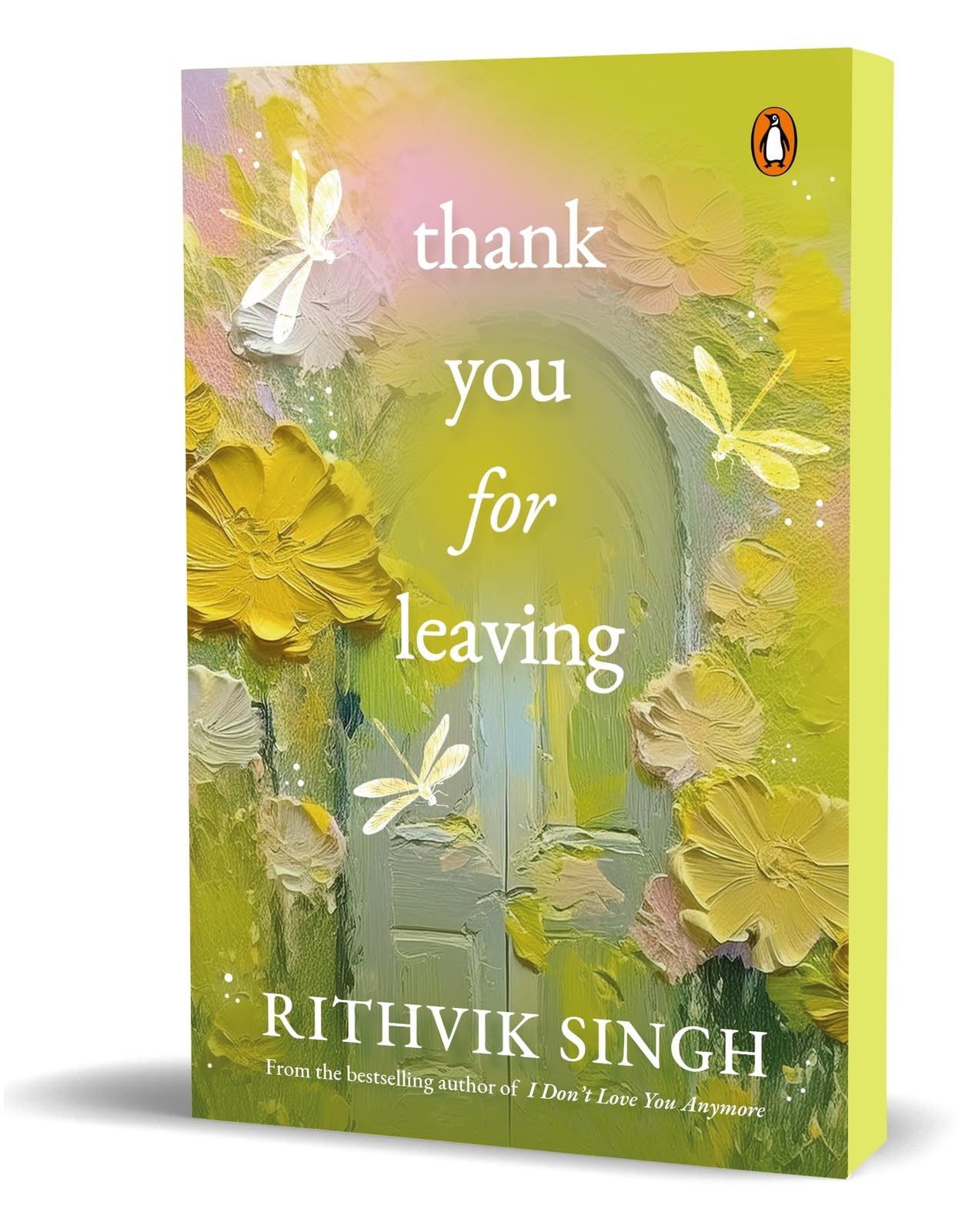 Thank You for Leaving: Learning to be okay with saying goodbye | A new book by one of India’s highest selling authors - Rithvik Singh: Learning to Be ... Highest Selling Authors - Rithvik Singh