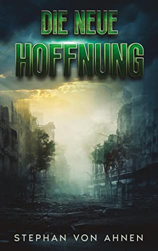Die neue Hoffnung - Die Rettung der Menschheit scheint ungewiss