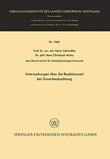 Untersuchungen über die Reaktionszeit bei Dauerbeobachtung (Forschungsberichte des Landes Nordrhein-Westfalen)
