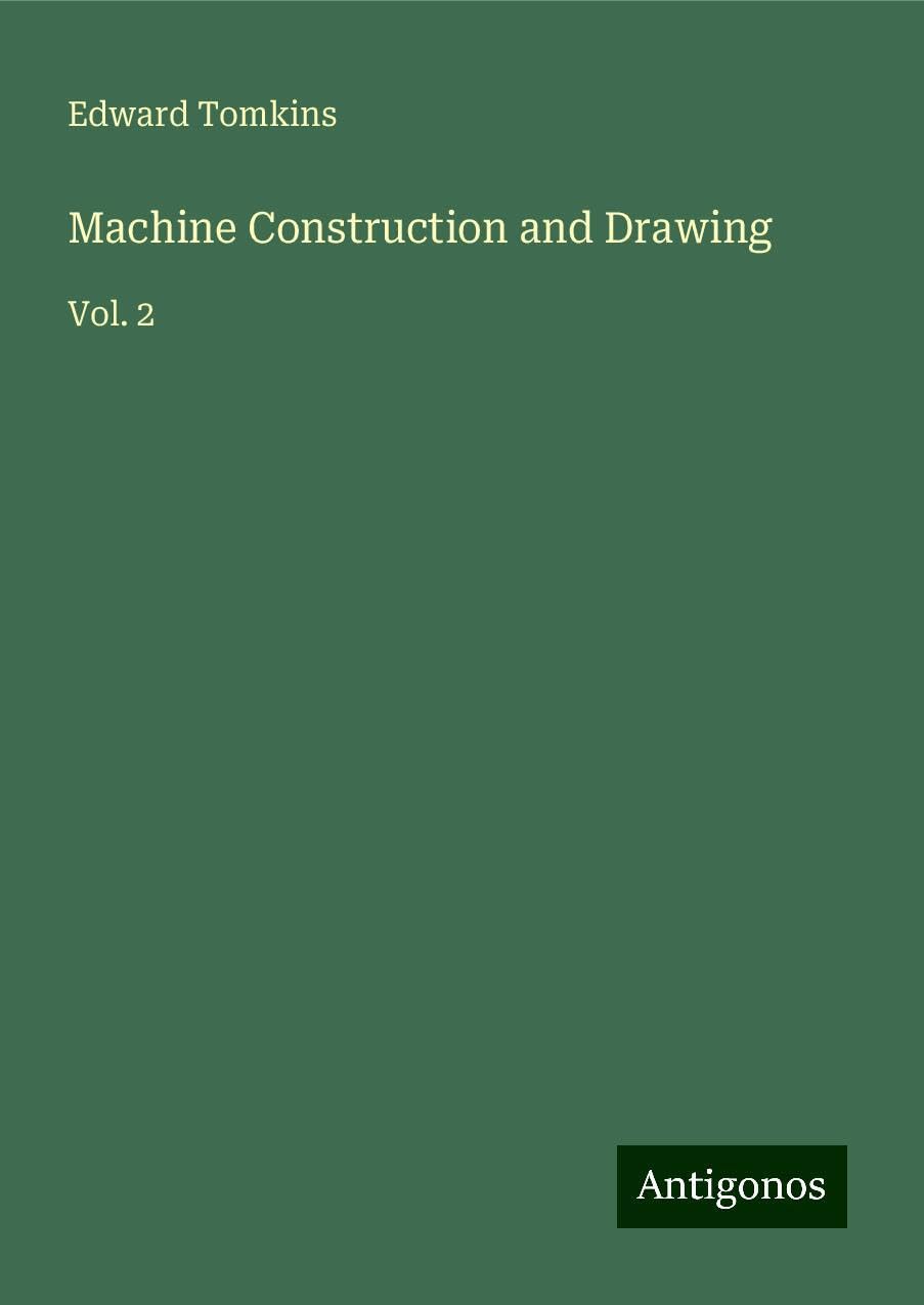 Machine Construction and Drawing: Vol. 2