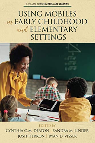 Using Mobiles in Early Childhood and Elementary Settings (Digital Media and Learning)