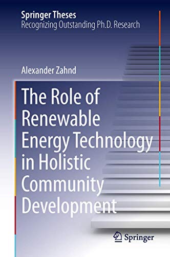 The Role of Renewable Energy Technology in Holistic Community Development (Springer Theses)