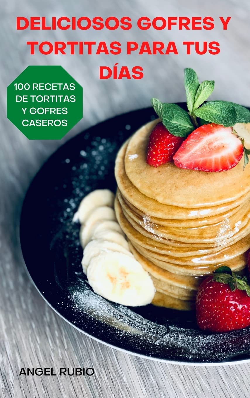 DELICIOSOS GOFRES Y TORTITAS PARA TUS DÍAS