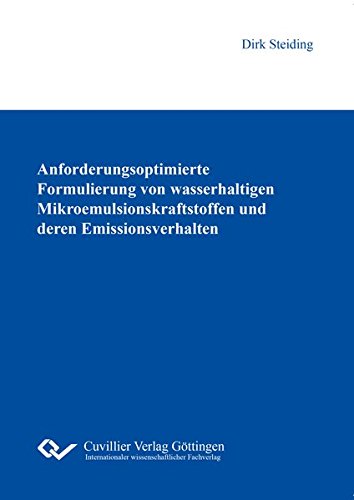 Anforderungsoptimierte Formulierung von wasserhaltigen Mikroemulsionskraftstoffen und deren Emissionsverhalten