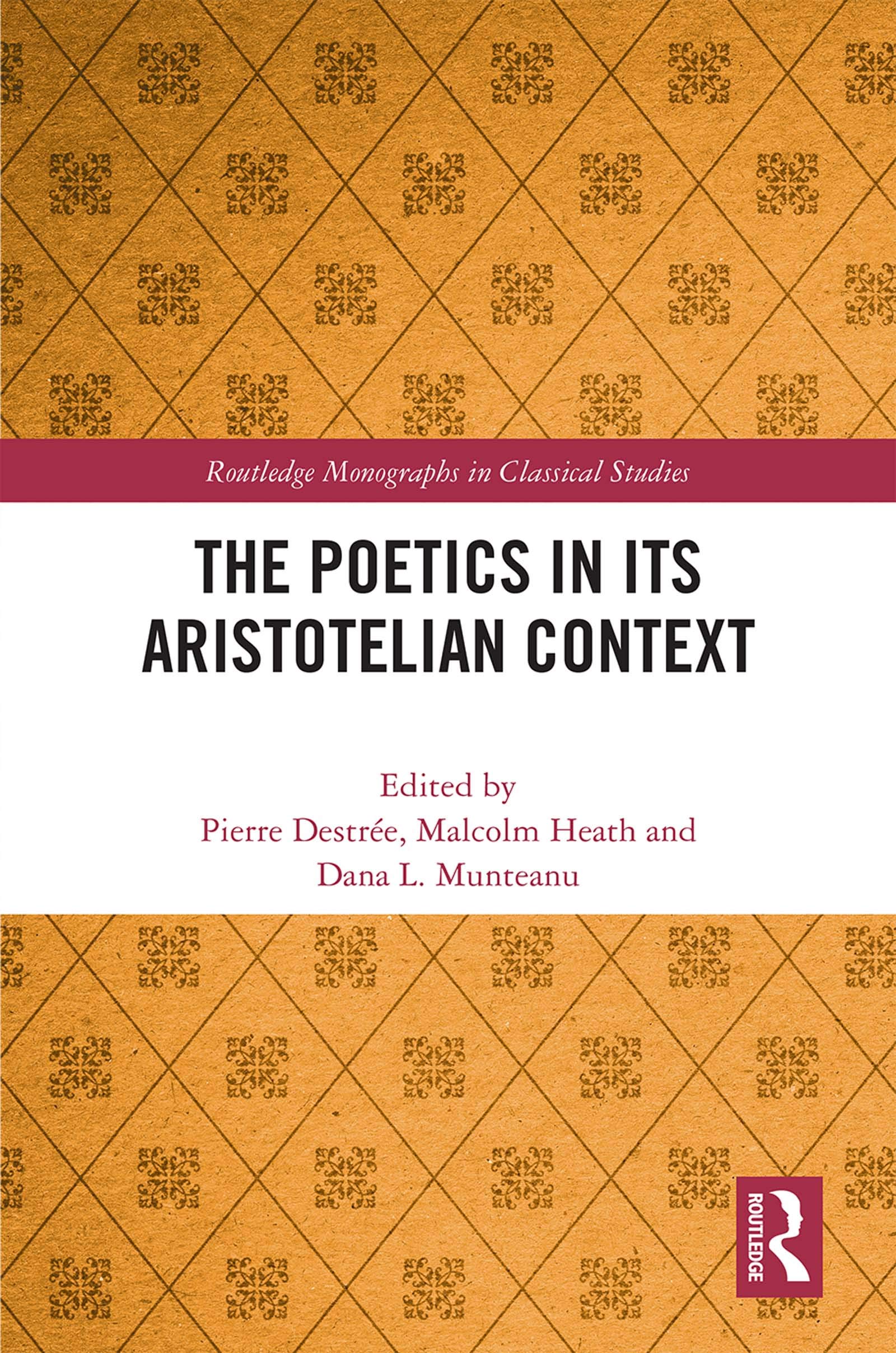 The Poetics in its Aristotelian Context (Routledge Monographs in Classical Studies)
