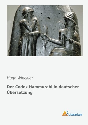 Der Codex Hammurabi in deutscher Übersetzung (German Edition)