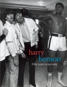 Harry Benson: 50 Years in Pictures: Fifty Years in Pictures