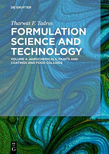 Tharwat F. Tadros: Formulation Science and Technology: Agrochemicals, Paints and Coatings and Food Colloids