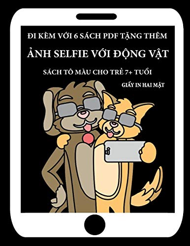 Sách tô màu cho tr¿ 7+ tu¿i (¿nh selfie v¿i ¿¿ng v¿t): Cu¿n sách này có 40 trang tô màu không gây c¿ng th¿ng nh¿m gi¿m vi¿c n¿n chí và c¿i thi¿n s¿ t¿ ... Tô Màu Cho Trẻ 7+ Tuổi, Band 21)