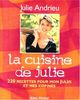 La cuisine de Julie : 220 recettes pour mon Jules et mes copines (Cuisine - Gastronomie - Vin)