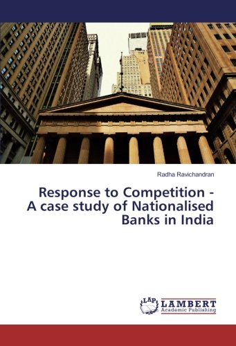 Response to Competition - A case study of Nationalised Banks in India