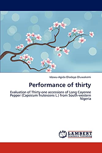 Performance of thirty: Evaluation of Thirty-one accessions of Long Cayenne Pepper (Capsicum frutescens L.) from South-western Nigeria