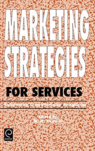 Marketing Strategies for Services: Globalization, Client-Orientation, Deregulation