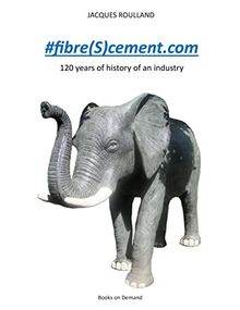#fibre(S)cement.com : 120 years of the history of an industry