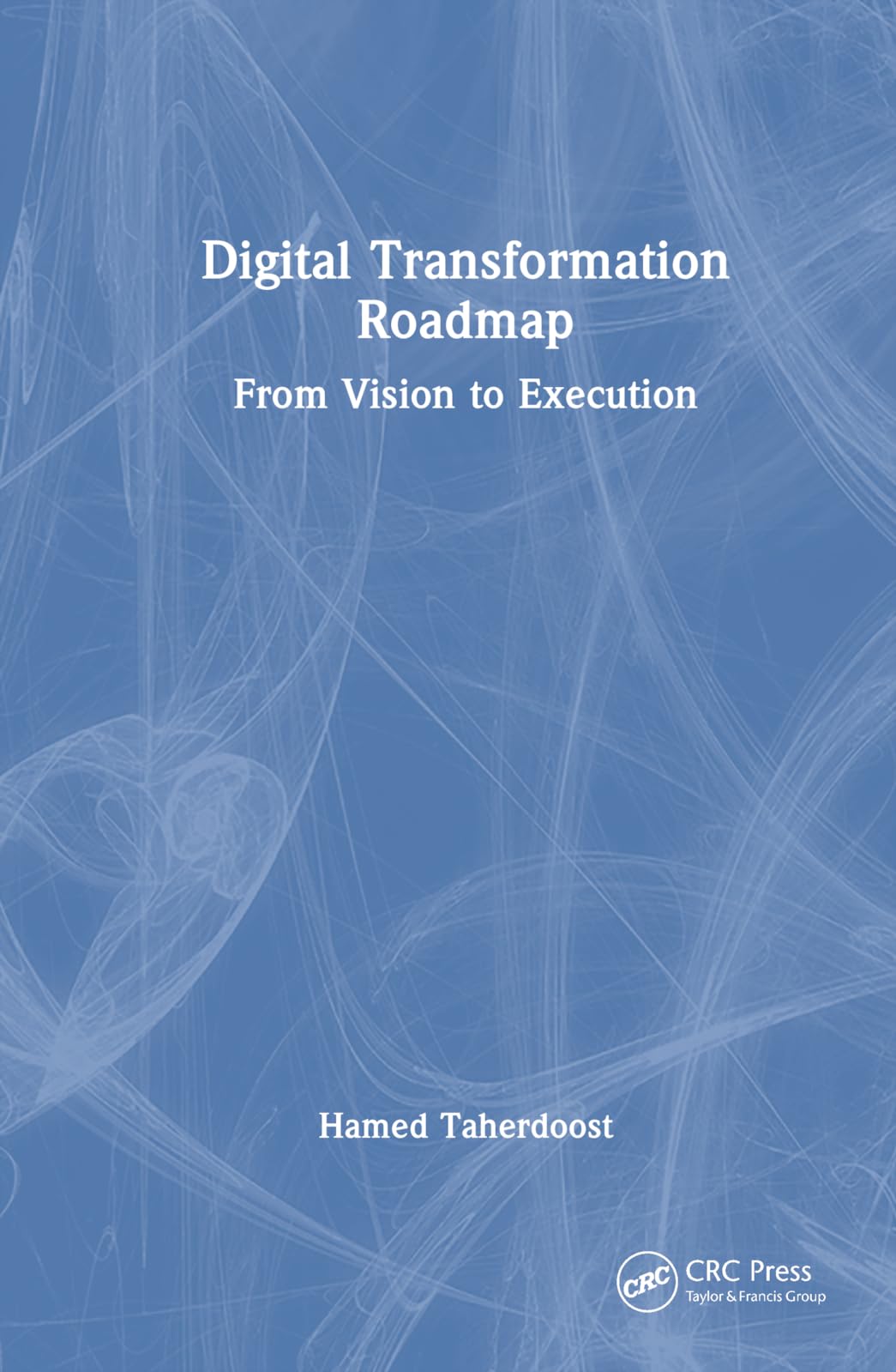 Digital Transformation Roadmap: From Vision to Execution