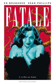 Fatale. Vol. 2. La main du diable