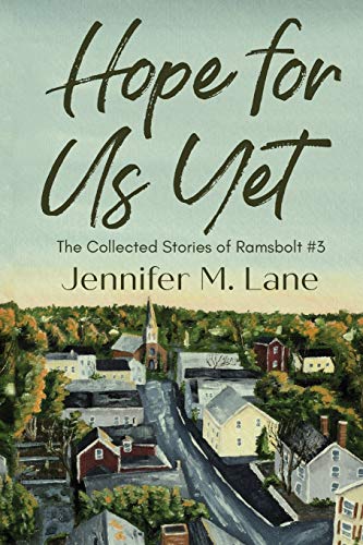 Hope for Us Yet (The Collected Stories of Ramsbolt, Band 3)