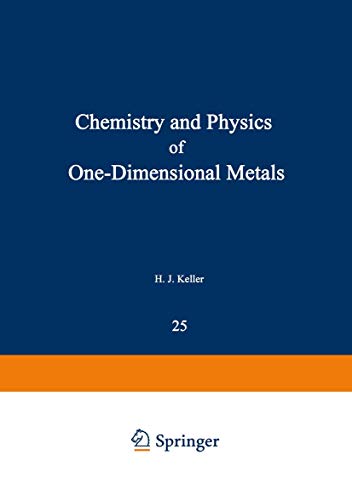 Chemistry and Physics of One-Dimensional Metals (Nato Science Series B: (Closed)) (Nato Science Series B:, 25, Band 25)
