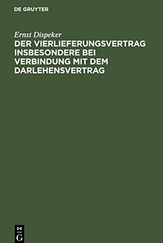 Der Vierlieferungsvertrag insbesondere bei Verbindung mit dem Darlehensvertrag: unter eingehender Berücksichtigung der Rechtsprechung
