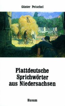 Plattdeutsche Sprichwörter aus Niedersachsen