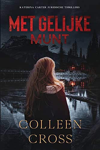 Met Gelijke Munt: Een juridische thriller (Katerina Carter Juridische Thrillers, Band 2)