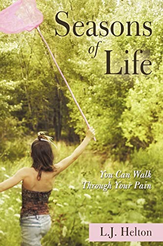 Seasons of Life: You Can Walk Through Your Pain