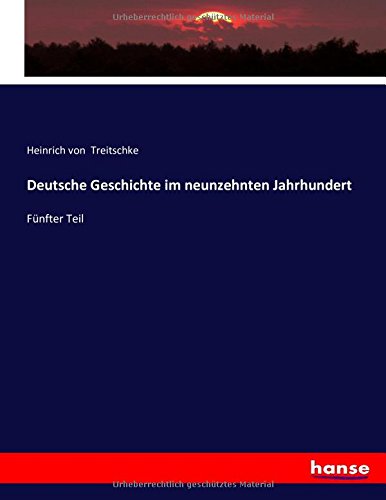 Deutsche Geschichte im neunzehnten Jahrhundert: Fünfter Teil