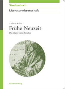 Frühe Neuzeit: Das rhetorische Zeitalter