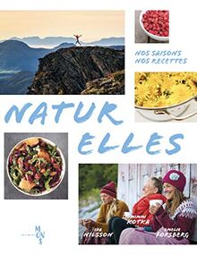 Naturelles : nos saisons, nos recettes