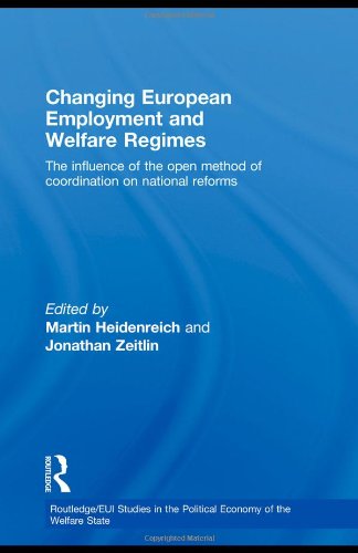 Changing European Employment and Welfare Regimes: The Influence of the Open Method of Coordination on National Reforms (Routledge/Eui Studies in the Political Economy of Welfare)