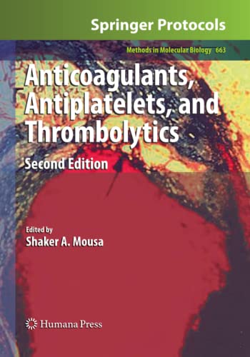 Anticoagulants, Antiplatelets, and Thrombolytics (Methods in Molecular Biology, Band 663)