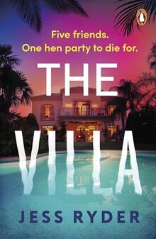 The Villa: The gripping holiday thriller from the bestselling author of The Ex-Wife