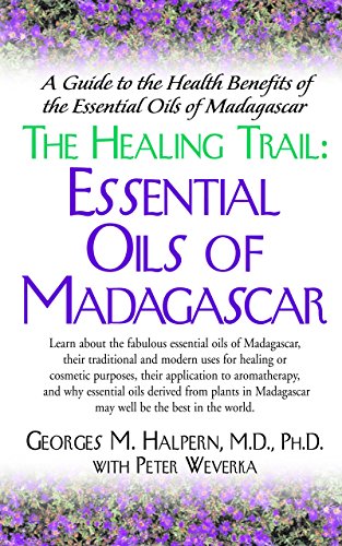 Healing Trail:: Essential Oils of Madagascar