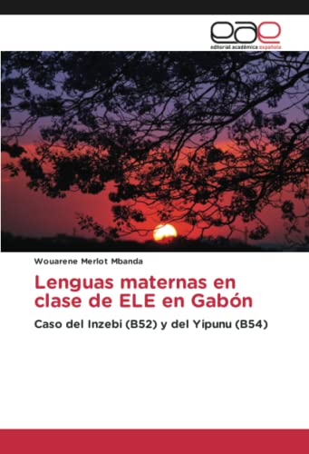 Lenguas maternas en clase de ELE en Gabón: Caso del Inzebi (B52) y del Yipunu (B54)
