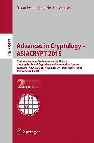 Advances in Cryptology - ASIACRYPT 2015: 21st International Conference on the Theory and Application of Cryptology and Information Security, Auckland, ... Part II (Lecture Notes in Computer Science)