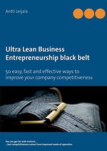 Ultra Lean Business: Entrepreneurship black belt