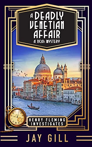 A Deadly Venetian Affair: A 1920s Mystery (Henry Fleming Investigates, Band 4)